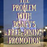 The Problem with Disney’s Free Dining Promotion