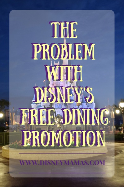 The Problem with Disney's Free Dining Promotion