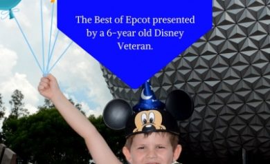 Connor's Epcot Must-Dos! The Best of Epcot as presented by a 6-year old Disney Veteran