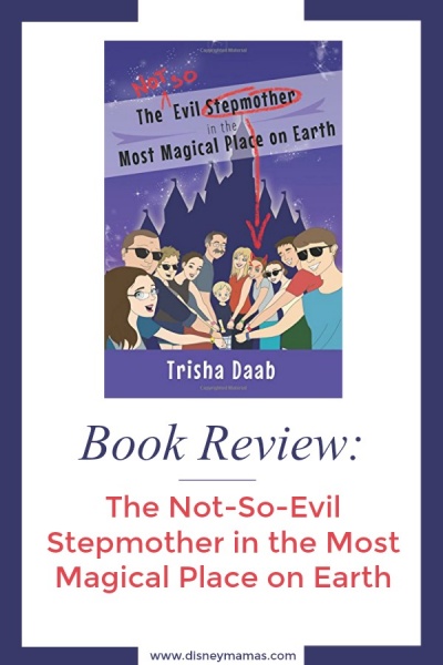 Book Review - The Not-So-Evil Stepmother in the Most Magical Place on Earth