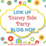 Show Your #DisneySide: Link Up Blog Hop Party