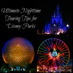 Ultimate Nighttime Touring Tips for Disney Parks