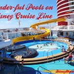 Wonder-ful Pools on Disney Cruise Line