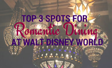 Top 3 Spots for Romantic Dining at Walt Disney World | Disney Mamas