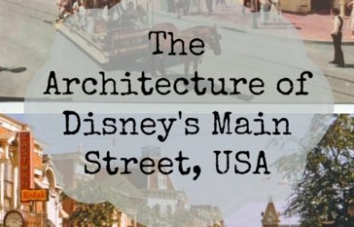 The Architecture Behind Disney's Main Street, USA