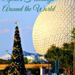 Christmas at Disney ~ Epcot’s Candlelight Processional and Holidays Around the World