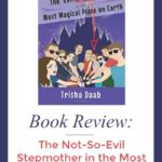 Book Review: The Not-So-Evil Stepmother in the Most Magical Place on Earth