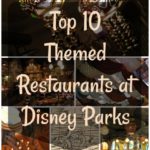 Top Ten Themed Restaurants at Disney Parks